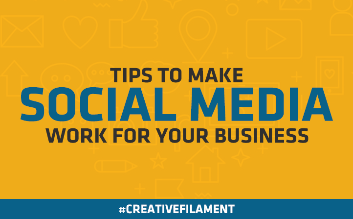 Tips-to-Make-Social-Media-Work-for-Your-Business-in-2018---CreativeFilament---Cover-Image